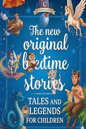 The New Original Bedtime Stories : Tales and Legends for Children