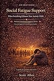 Awareverse Guide Autistic Social Fatigue