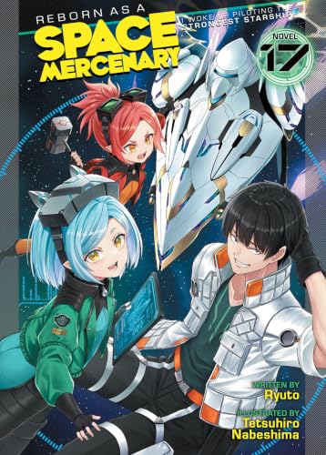 I Woke Up Piloting the Strongest Starship! Vol. 17 book cover
