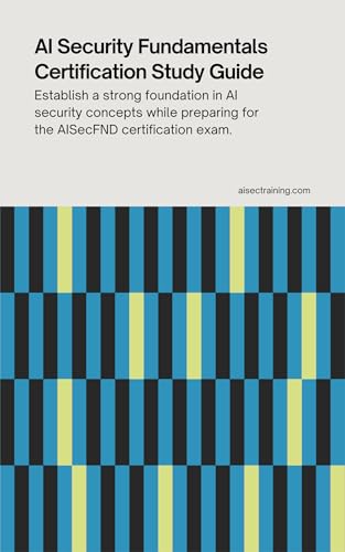 AI Security Fundamentals Certification Study Guide book cover