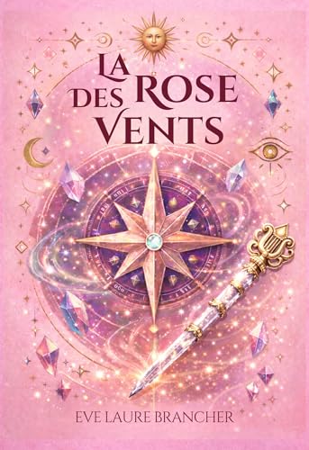 Couverture de La Rose des Vents — Trilogie Sacrée — Tome 2