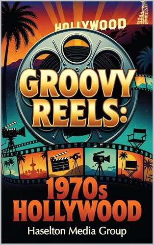 Groovy Reels: 1970s Hollywood