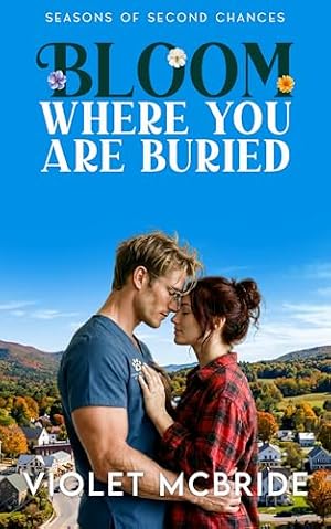Bloom Where You Are Buried (Seasons of Second Chances Book 1)