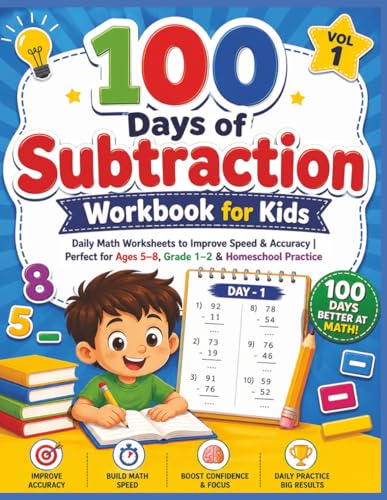 100 Days of Subtraction Workbook for Kids (Vol 1): Daily Math Worksheets to...
