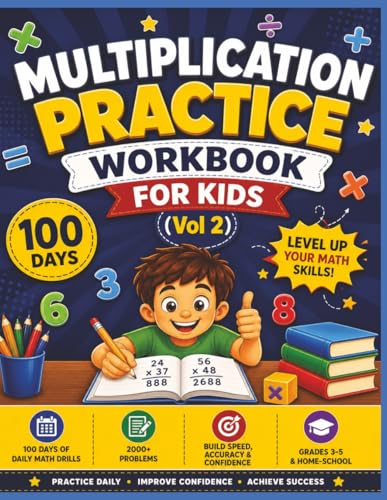 Multiplication Practice Workbook for Kids (Vol 2): 100 Days of Daily Math D...