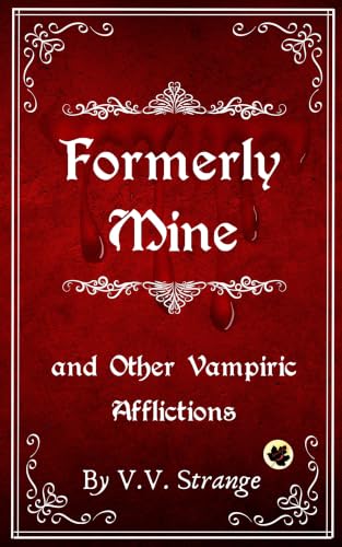 Formerly Mine, and Other Vampiric Afflictions book cover