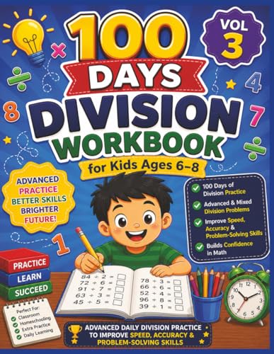 100 Days Division Workbook for Kids Ages 6–8 (Vol 3): Advanced Daily Divisi...