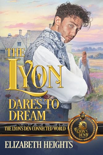 A Lyon Dares to Dream: The Lyon's Den Connected World book cover