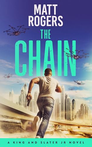 The Chain: A King & Slater Jr Thriller book cover