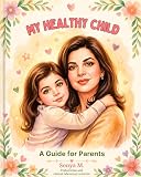My Healthy Child by Sonya M., CLS