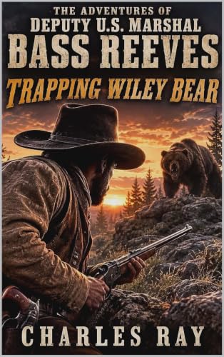 The Adventures Of Deputy U.S. Marshal Bass Reeves book cover