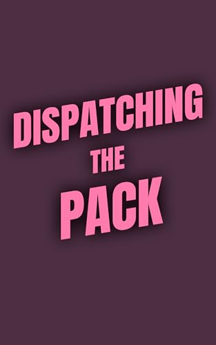 Dispatching the Pack book cover