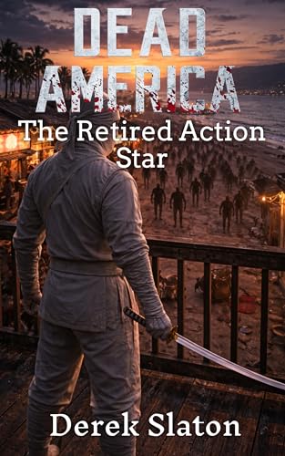 Dead America - The Retired Action Star book cover