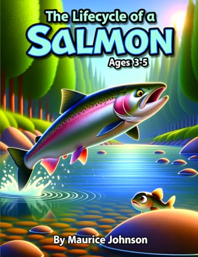The Lifecycle of a Salmon: Ages 3-5