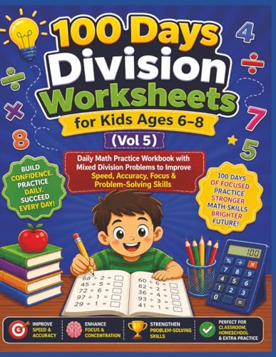 100 Days Division Worksheets for Kids Ages 6–8 (Vol 5): Daily Math Practice...