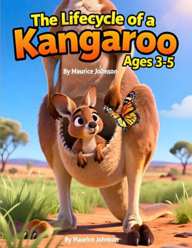 The Lifecycle of a Kangaroo: Ages 3-5