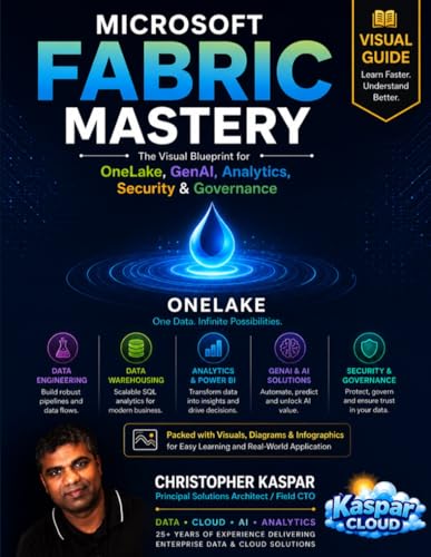 Microsoft Fabric Data Warehouse Deep Dive - Visual Guide: The Complete Guide to OneLake, SQL, Security, Performance, and Migration book cover