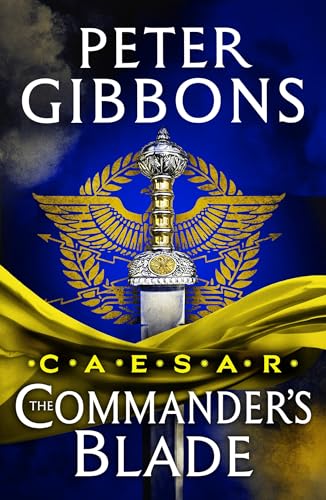 Caesar - The Commander's Blade: book cover
