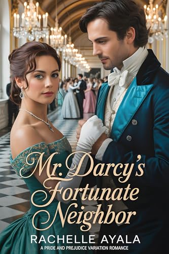 Mr. Darcy’s Fortunate Neighbor book cover