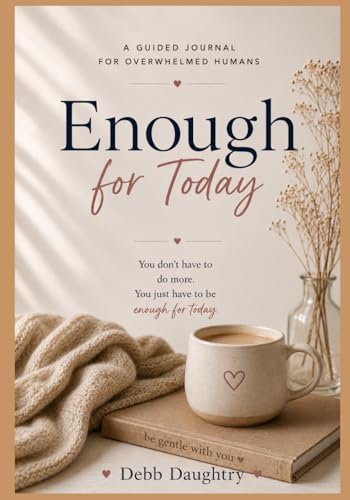 Enough for Today