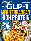 The GLP-1 Mediterranean High Protein Cookbook