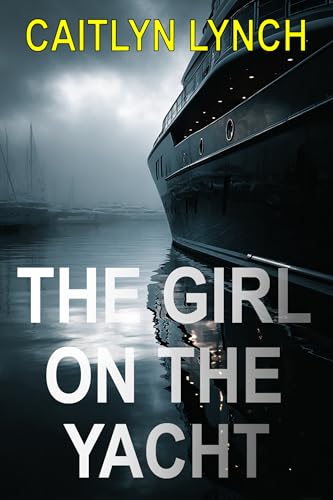 The Girl on the Yacht: The Lost Australians, Book 2 book cover