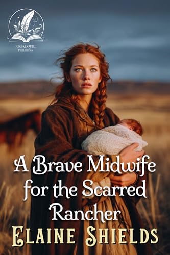 A Brave Midwife for the Scarred Rancher book cover