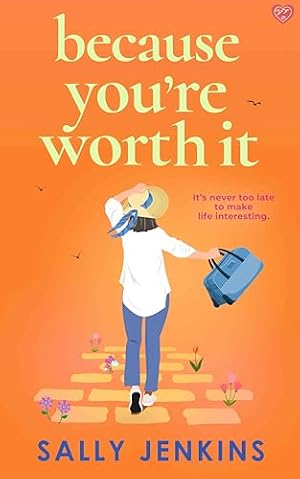 Because You’re Worth It