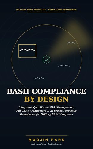 설계로 만드는 BASH 컴플라이언스 — 정량적 리스크 통합