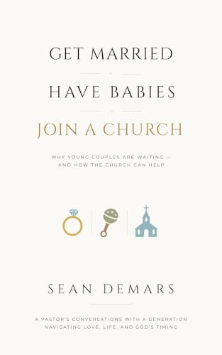 Get Married, Have Babies, Join a Church