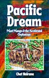 PACIFIC DREAM: Mari Mango & the Accidental Orphanage
