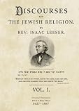 Discourses On The Jewish Religion: Volume 1: Leeser, Rev Isaac, Springer, Mr. Simon S.: 9798182211987