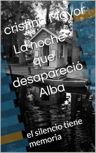 LA NOCHE QUE DESAPARECIÓ ALBA