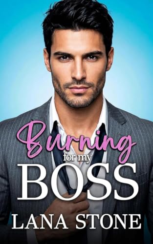 Burning for My Boss book cover