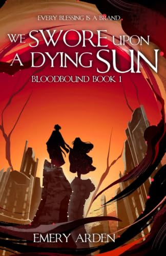 We Swore Upon a Dying Sun book cover