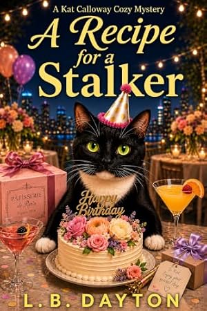 A Recipe for a Stalker (A Kat Calloway Cozy Mystery Series)