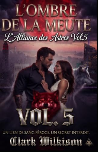 L'Ombre de la Meute - Vol. 5 : L'Alliance des Astres