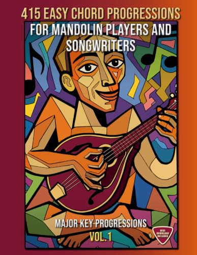 415 Easy Chord Progressions for Mandolin Players and Songwriters. Vol. 1: MAJOR KEY PROGRESSIONS. Notes, Chord Diagrams & Tabs. MIDI Download Included. Beginner to Advanced.