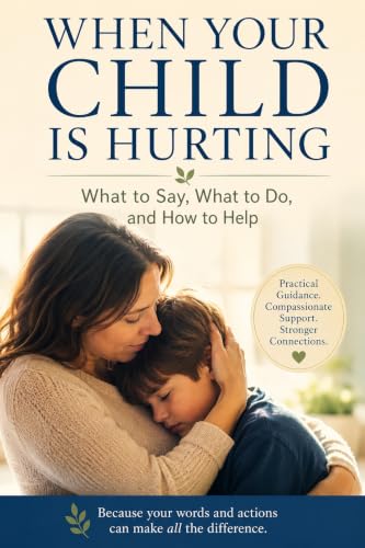 When Your Child Is Hurting book cover