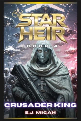 CRUSADER KING (Star Heir Book 4)