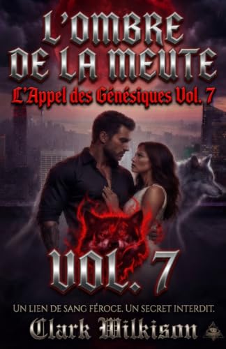 L'Ombre de la Meute - Vol. 7 : L'Appel des Génésiques