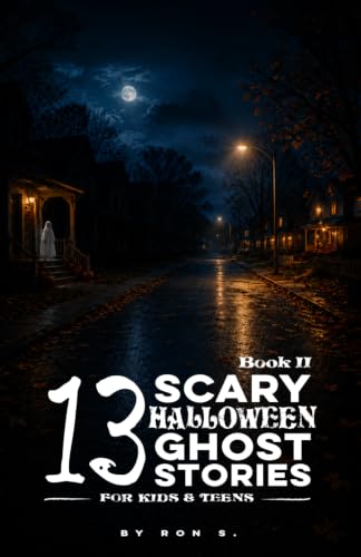 13 Scary Halloween Ghost Stories for Kids & Teens II cover