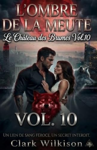 L'Ombre de la Meute - Vol. 10 : Le Château des Brumes (Fin de la Saison 1)