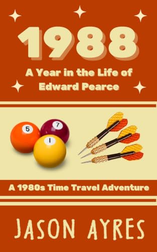 1988: A Year in the Life of Edward Pearce book cover