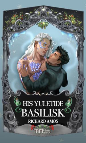 His Yuletide Basilisk: MM Monsters & Mistletoe book cover
