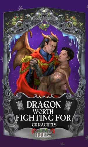 Dragon Worth Fighting For: MM Monsters and Mistletoe book cover