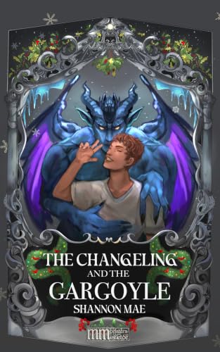 The Changeling and the Gargoyle: MM Monsters & Mistletoe book cover