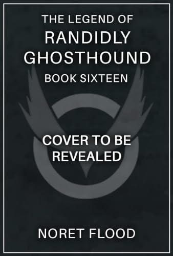 The Legend of Randidly Ghosthound 16 book cover
