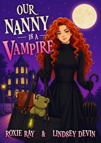 Our Nanny is a Vampire eBook : Devin, Lindsey, Ray, Roxie: Kindle Store
