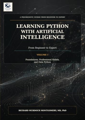 Cover of Learning Python with Artificial Intelligence Volume I of II: From Beginner to Expert (Software Comprehensive Manuals Book 9) by Richard Murdoch Montgomery